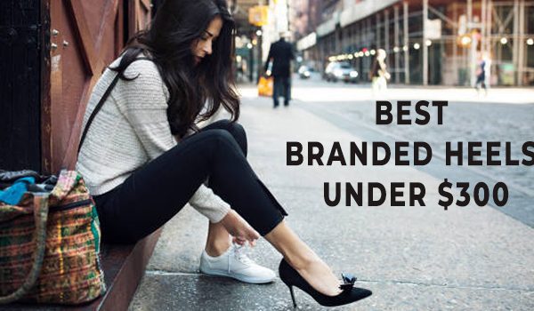 Best Branded Heels Under $300