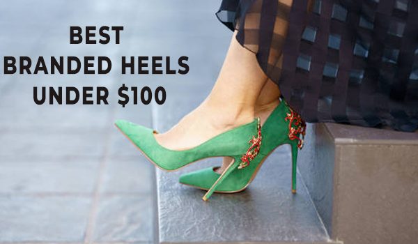 Best Branded Heels Under $100