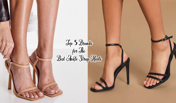 top-5-brands-for-the-best-ankle-strap-heels-banner